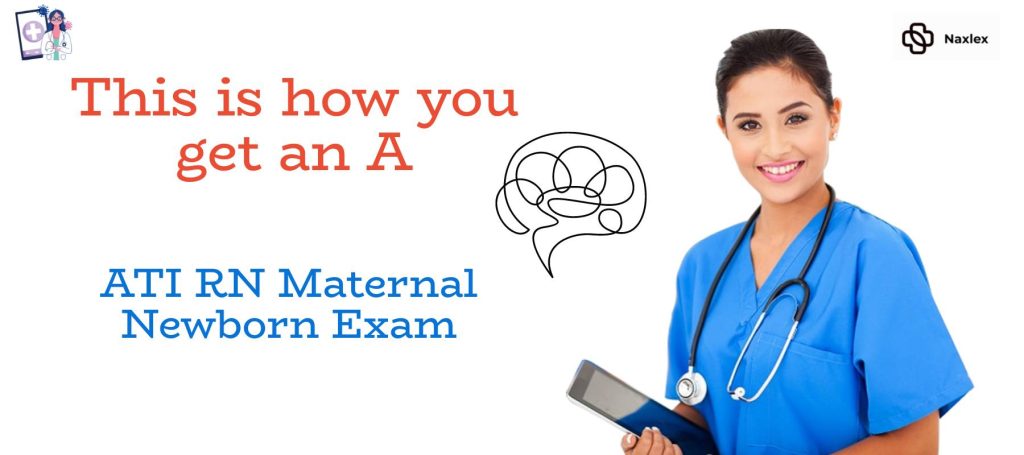 How to pass ATI Maternal Newborn Exam