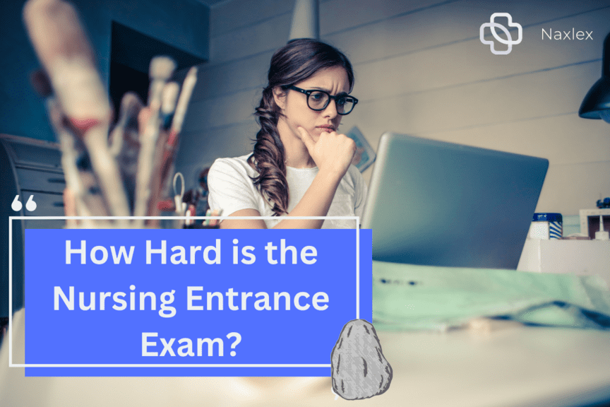 How Hard is the Nursing Entrance Exam