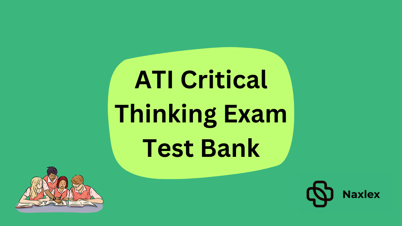 ati critical thinking assessment entrance quizlet