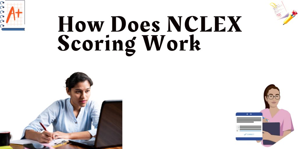How Does NCLEX Scoring Work