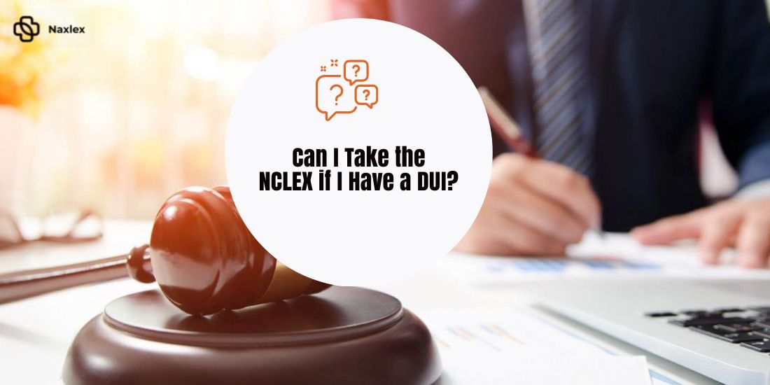 can i take the nclex if i have a dui