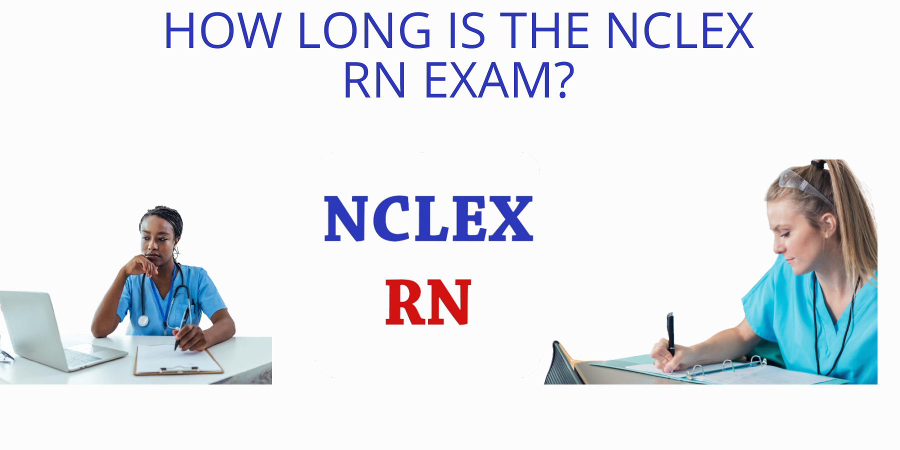 how-long-is-the-nclex-rn-exam